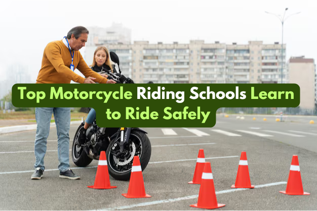Top Motorcycle Riding Schools Learn to Ride Safely