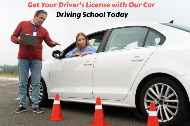 Get Your Driver’s License with Our Car Driving School Today